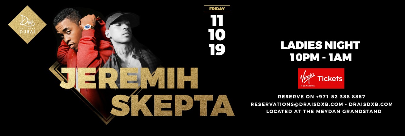 Jeremih & Skepta at Drai’s Dubai - Coming Soon in UAE