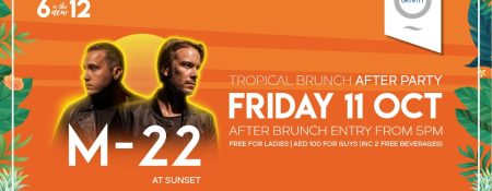 Tropical Brunch After Party with M-22 - Coming Soon in UAE