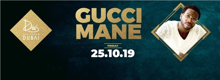 Gucci Mane at Drai’s Dubai - Coming Soon in UAE