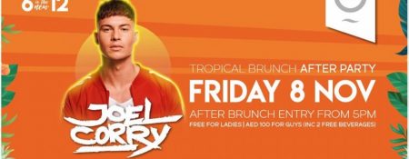 Tropical Brunch After Party with Joel Corry - Coming Soon in UAE