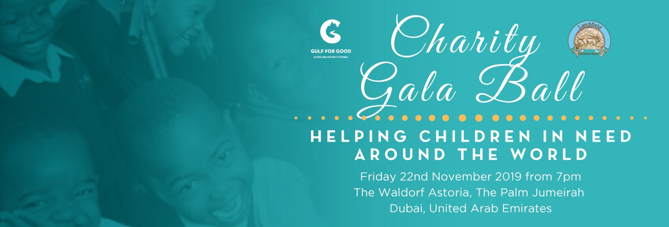 Gulf for Good and Larchfield Charity Gala Ball 2019 - Coming Soon in UAE