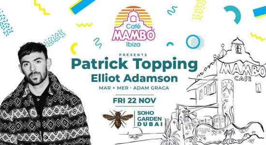 Cafe Mambo w/ Patrick Topping at Soho Garden - comingsoon.ae