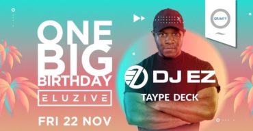 One Big Birthday | Eluzive Party with DJ EZ & Taype Deck - Coming Soon in UAE