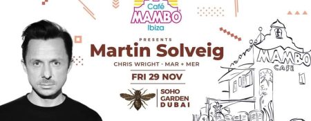 Cafe Mambo w/ Martin Solveig at Soho Garden - Coming Soon in UAE