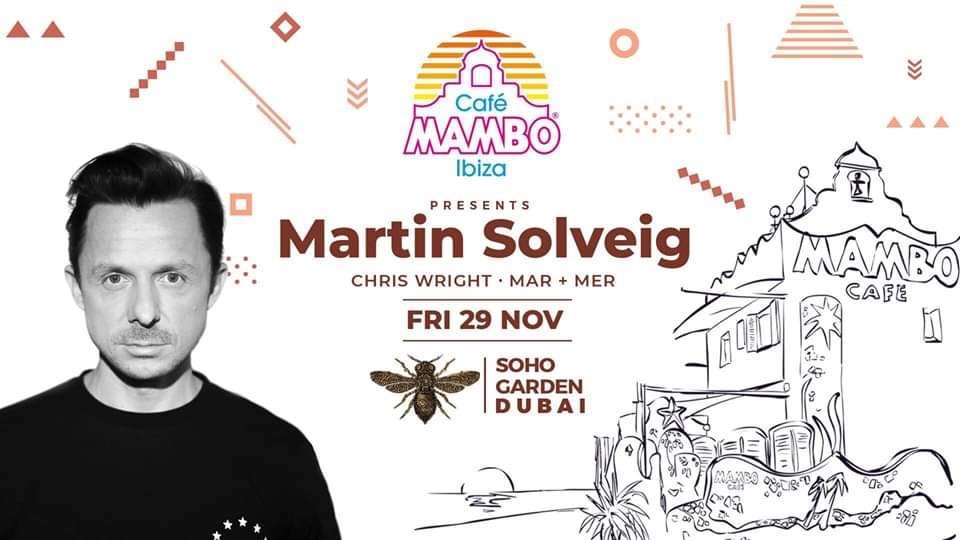 Cafe Mambo w/ Martin Solveig at Soho Garden - Coming Soon in UAE