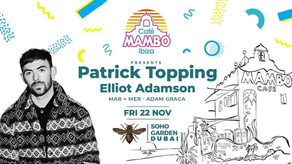 Cafe Mambo w/ Patrick Topping at Soho Garden - Coming Soon in UAE