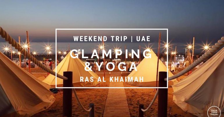 Glamping and Yoga Experience at RAK - Coming Soon in UAE