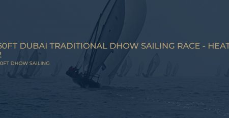 60ft Traditional Dhow Sailing Race Heat 2 - Coming Soon in UAE
