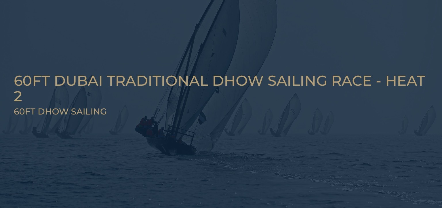 60ft Traditional Dhow Sailing Race Heat 2 - Coming Soon in UAE