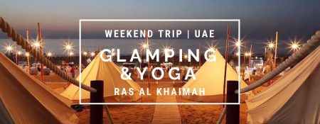 Glamping and Yoga Experience at RAK - Coming Soon in UAE