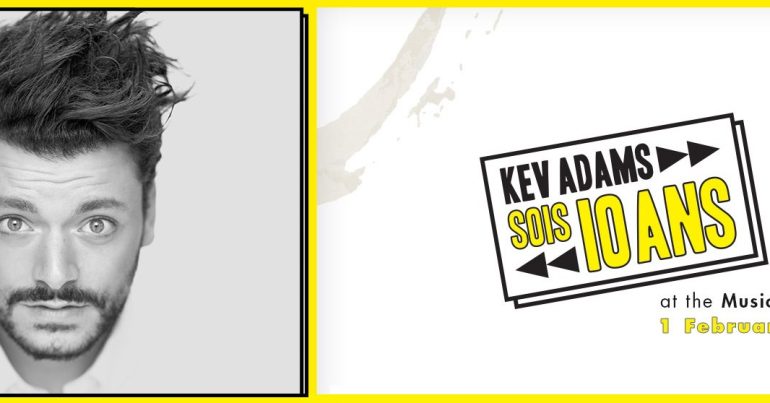 Kev Adams – SOIS 10 Ans - Coming Soon in UAE