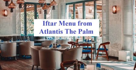 Iftar Menu from Atlantis The Palm - Coming Soon in UAE