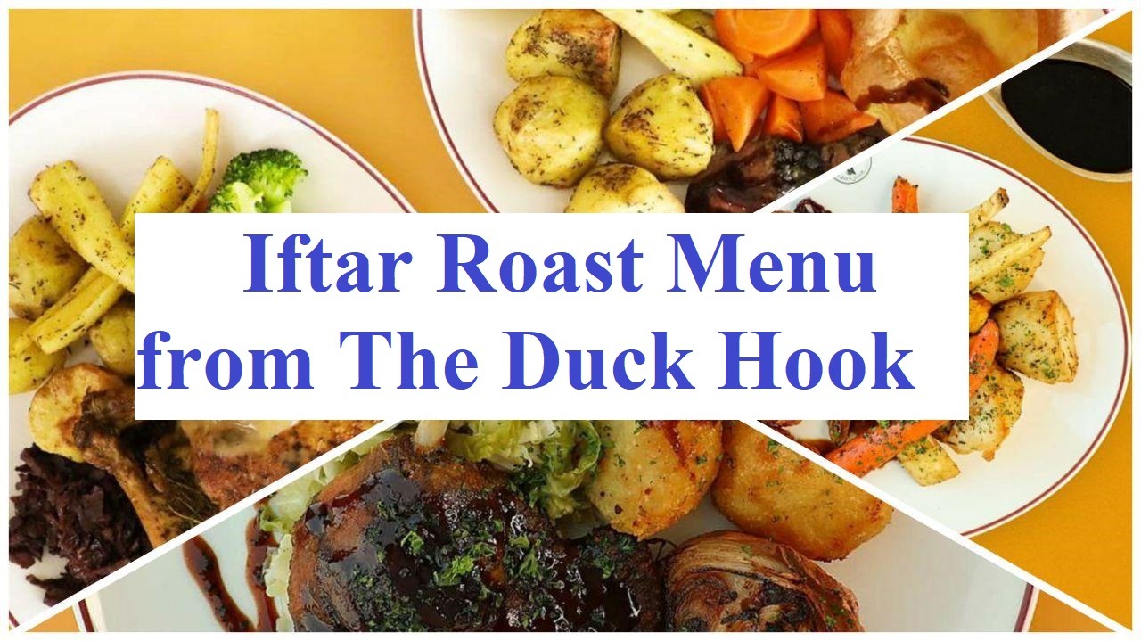 Iftar Roast Menu from The Duck Hook - Coming Soon in UAE