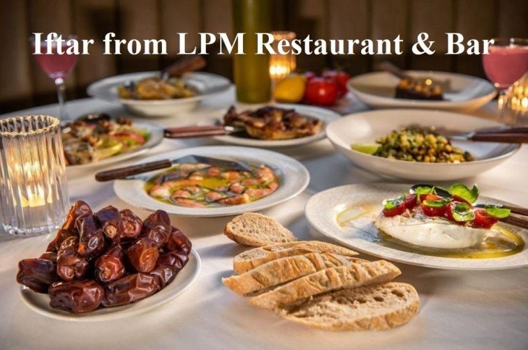 Iftar from LPM Restaurant & Bar - Coming Soon in UAE