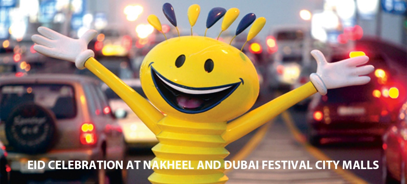 Eid Celebration at Nakheel and Dubai Festival City Malls - Coming Soon in UAE
