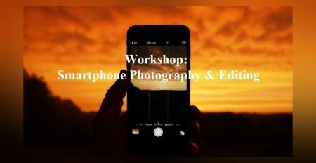 Workshop: Smartphone Photography & Editing - Coming Soon in UAE