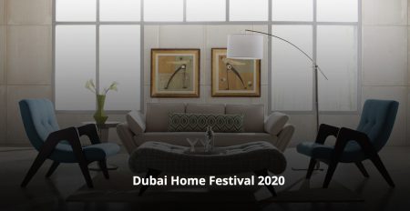 Dubai Home Festival 2020 - Coming Soon in UAE