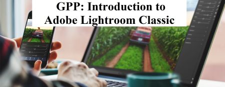 GPP: Introduction to Adobe Lightroom Classic - Coming Soon in UAE