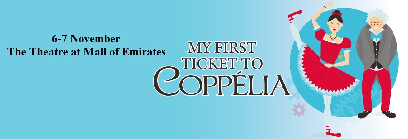 “My First Ticket to Coppélia” Ballet at The Theatre - Coming Soon in UAE