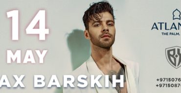 Max Barskih Live Concert (Postponed to May 14) - Coming Soon in UAE