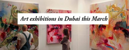 Here’s 5 Art Events to look forward to in March! - Coming Soon in UAE