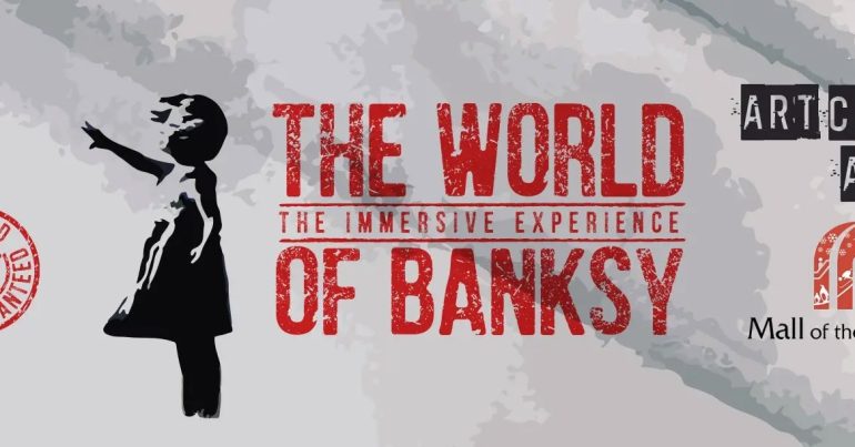 The World of Banksy – The Immersive Experience at Mall of the Emirates - Coming Soon in UAE