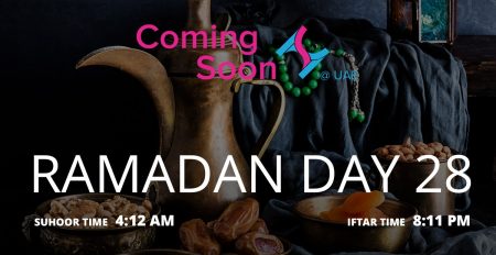 Holy month of Ramadan, Day 28 - Coming Soon in UAE