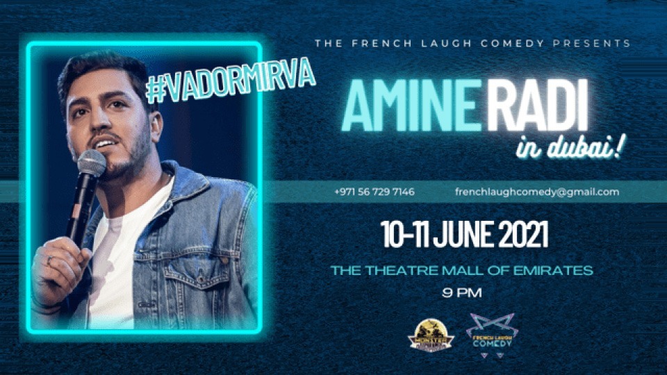 Amine Radi – “VA DORMIR VA” French Stand-Up Comedy - Coming Soon in UAE