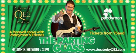 The Parting Glass – A farewell show with Paddyman & Friends - Coming Soon in UAE