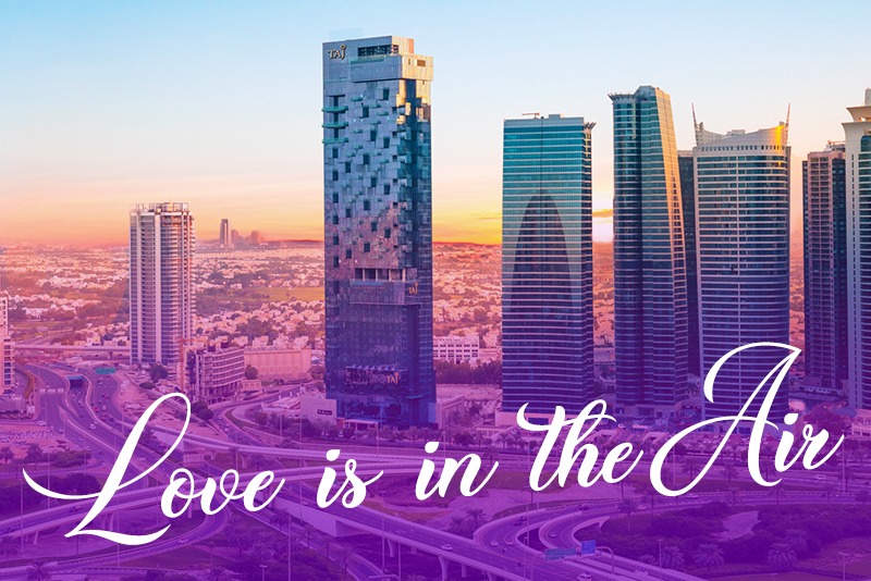Love is in the air at Taj Jumeirah Lakes Towers - Coming Soon in UAE