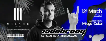 DJ Selebrium – Official DJ of Max Korzh - Coming Soon in UAE