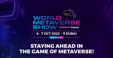 World Metaverse Show – Dubai 2022 - Coming Soon in UAE