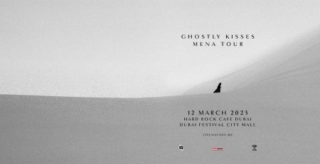 Ghostly Kisses MENA Tour in Dubai - Coming Soon in UAE
