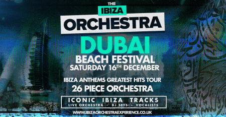 Ibiza Orchestra Experience in Dubai - Coming Soon in UAE