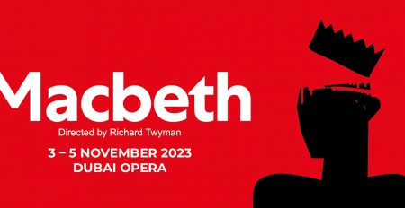 Macbeth at Dubai Opera - Coming Soon in UAE