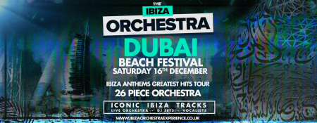 Ibiza Orchestra Experience in Dubai - Coming Soon in UAE