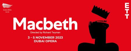 Macbeth at Dubai Opera - Coming Soon in UAE