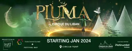 Pluma Show/Circus in Dubai - Coming Soon in UAE