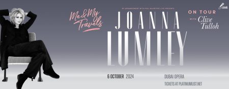 Dame Joanna Lumley – Me & My Travels in Dubai Opera - Coming Soon in UAE