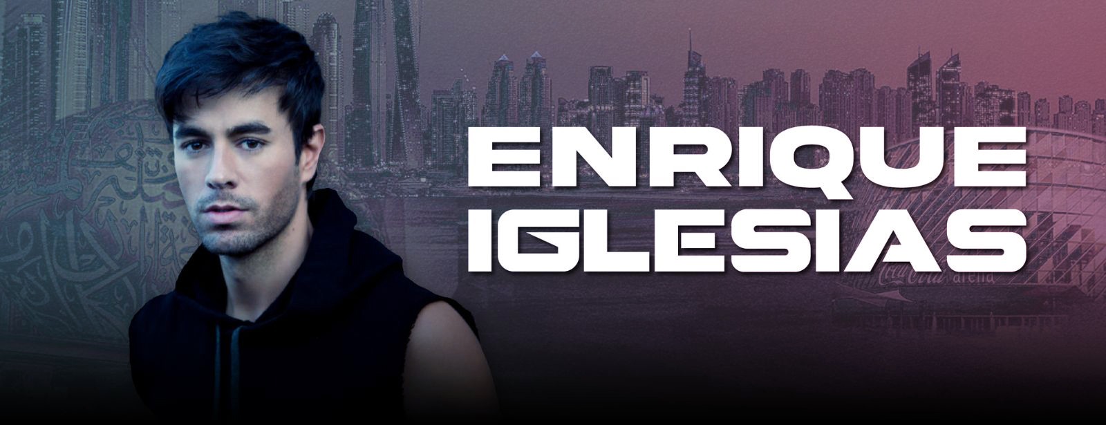 Enrique Iglesias Live at Coca-Cola Arena, Dubai - Coming Soon in UAE