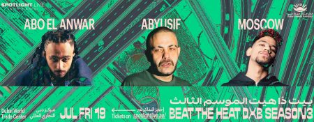 Beat the Heat DXB Season 3 ft. Abyusif, Abo El Anwar & Moscow – Live at DWTC - Coming Soon in UAE