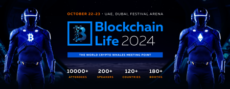 Blockchain Life 2024 in Dubai - Coming Soon in UAE