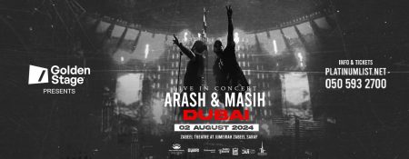 Arash and Masih Concert at Zabeel Theatre, Dubai - Coming Soon in UAE