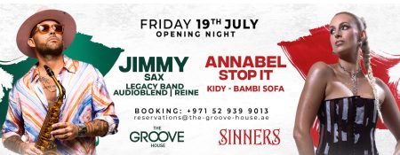 The Groove House and Sinners Grand Opening feat Jimmy Sax and Annabel Stop It in Dubai - Coming Soon in UAE