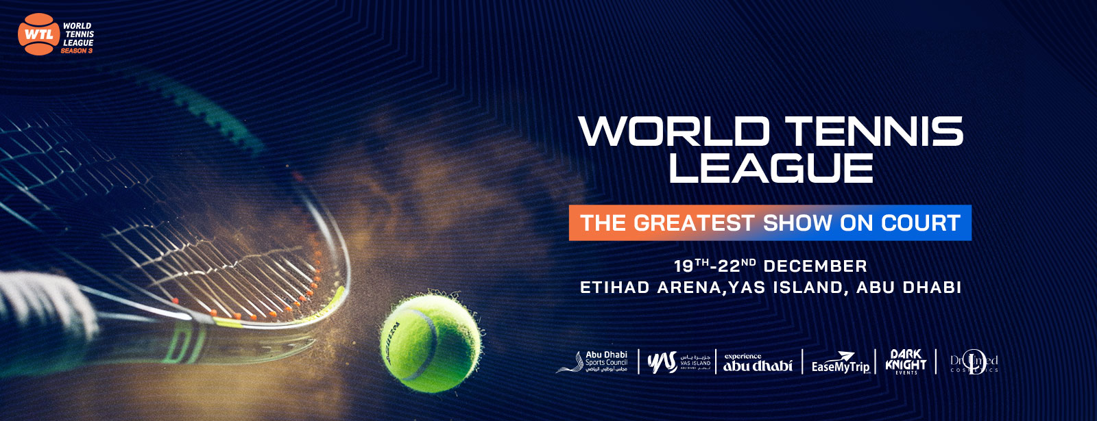 World Tennis League Presents The Greatest Show on Court Hospitality Packages, Abu Dhabi 2024 - Coming Soon in UAE