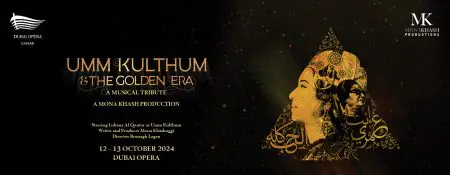 Umm Kulthum & The Golden Era at Dubai Opera - Coming Soon in UAE