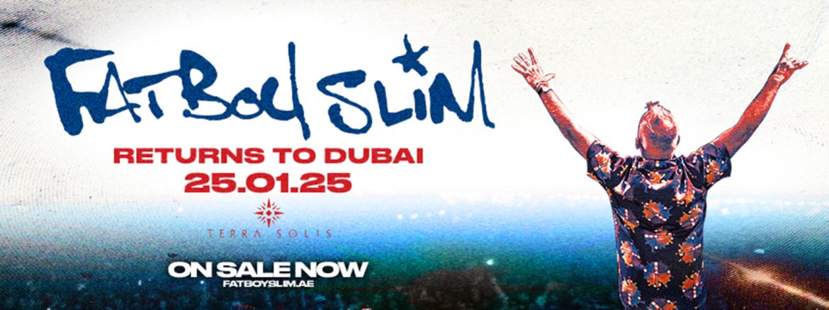 Terra Solis presents Fatboy Slim Live in Dubai 