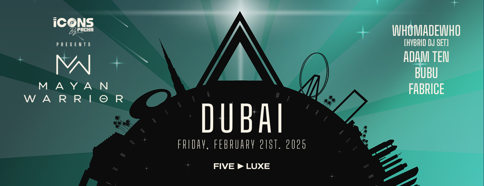 Mayan Warrior X Icons by Pacha: Whomadewho, Adam Ten, Bubu & Fabrice in Dubai - Coming Soon in UAE