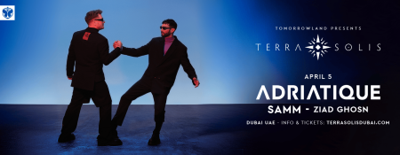 Tomorrowland presents Adriatique at Terra Solis Dubai - Coming Soon in UAE