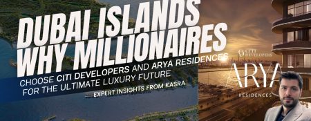 Dubai Islands: Why Millionaires Choose Citi Developers and ARYA Residences for the Ultimate Luxury Future – Expert Insights from Kasra - Coming Soon in UAE